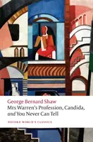 La profesión de la señora Warren, Cándida y Nunca se sabe - Mrs Warren's Profession, Candida, and You Never Can Tell