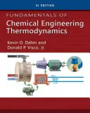 Fundamentos de Termodinámica en Ingeniería Química, Si Edition - Fundamentals of Chemical Engineering Thermodynamics, Si Edition