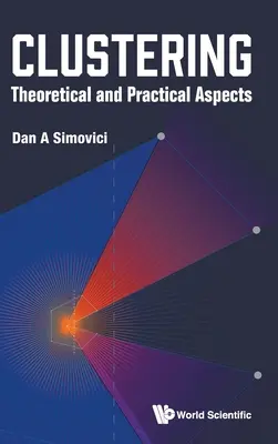 Clustering: Aspectos teóricos y prácticos - Clustering: Theoretical and Practical Aspects