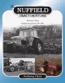 La historia del tractor Nuffield: Vol. 2 - Nuffield Tractor Story: Vol. 2