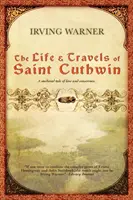 Vida y viajes de San Cuthwin - The Life & Travels of Saint Cuthwin