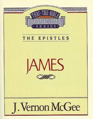 Thru the Bible Vol. 53: Las Epístolas (Santiago), 53 - Thru the Bible Vol. 53: The Epistles (James), 53