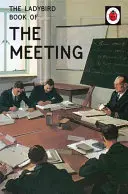 El libro Ladybird de la reunión - Ladybird Book of the Meeting