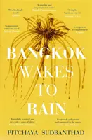 Bangkok se despierta bajo la lluvia: preseleccionado para el premio Edward Stanford 2020 «Ficción con sentido del lugar». - Bangkok Wakes to Rain - Shortlisted for the 2020 Edward Stanford 'Fiction with a Sense of Place' award