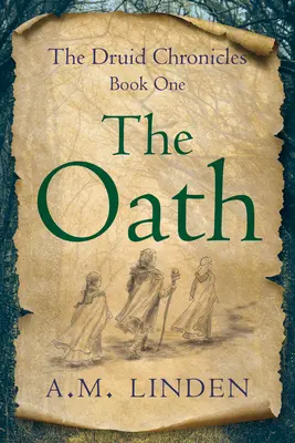 El Juramento Las Crónicas del Druida, Libro Uno - The Oath: The Druid Chronicles, Book One