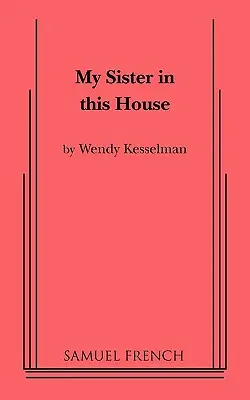 Mi hermana en esta casa - My Sister in This House