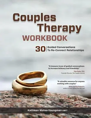 Libro de ejercicios de terapia de pareja: 30 conversaciones guiadas para reconectar las relaciones de pareja - Couples Therapy Workbook: 30 Guided Conversations to Re-Connect Relationships