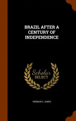 Brasil después de un siglo de independencia - Brazil After a Century of Independence