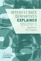 Explicación de los derivados de tipos de interés: Volumen 2: Estructura temporal y modelos de volatilidad - Interest Rate Derivatives Explained: Volume 2: Term Structure and Volatility Modelling