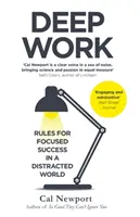 Trabajo en profundidad: reglas para triunfar en un mundo distraído - Deep Work - Rules for Focused Success in a Distracted World