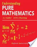 Comprender las matemáticas puras - Understanding Pure Mathematics