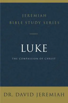 Lucas: La compasión de Cristo - Luke: The Compassion of Christ