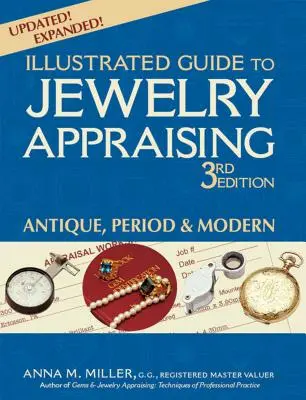 Guía ilustrada de tasación de joyas (3ª edición): Antiguas, de época y modernas - Illustrated Guide to Jewelry Appraising (3rd Edition): Antique, Period & Modern