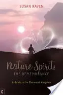 Espíritus de la naturaleza: El recuerdo - Nature Spirits: The Remembrance