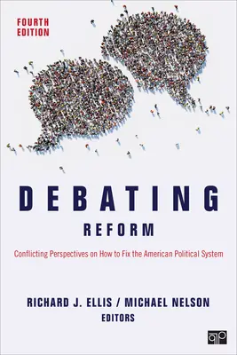 Debatiendo la reforma: Perspectivas contrapuestas sobre cómo arreglar el sistema político estadounidense - Debating Reform: Conflicting Perspectives on How to Fix the American Political System