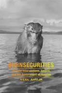 Bioinseguridades: Intervenciones sanitarias, imperio y gobierno de las especies - Bioinsecurities: Disease Interventions, Empire, and the Government of Species