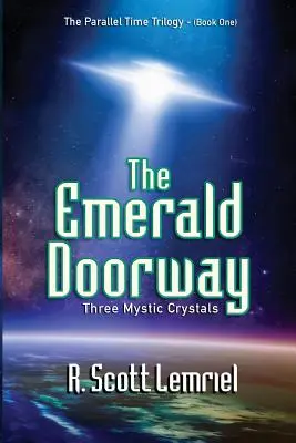 La Puerta Esmeralda: Tres cristales místicos (Lemriel (Aka -. Rochek) R. Scott) - The Emerald Doorway: Three Mystic Crystals (Lemriel (Aka -. Rochek) R. Scott)