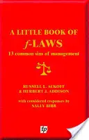 Pequeño Libro de las Leyes F - 13 Pecados Comunes de la Gestión - Little Book of F-laws - 13 Common Sins of Management