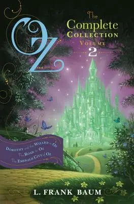 Oz, la Colección Completa, Volumen 2, 2: Dorothy y el Mago de Oz; El Camino a Oz; La Ciudad Esmeralda de Oz - Oz, the Complete Collection, Volume 2, 2: Dorothy and the Wizard in Oz; The Road to Oz; The Emerald City of Oz