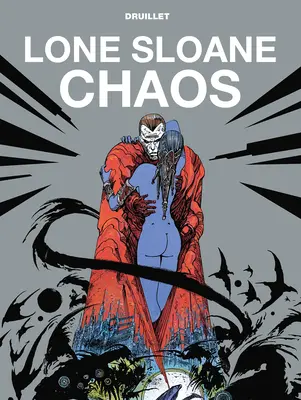 Lone Sloane: Caos - Lone Sloane: Chaos