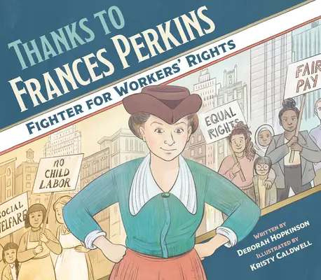 Gracias a Frances Perkins Luchadora por los derechos de los trabajadores - Thanks to Frances Perkins: Fighter for Workers' Rights