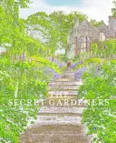 Jardineros secretos: Creativos británicos revelan sus santuarios privados - Secret Gardeners: Britain's Creatives Reveal Their Private Sanctuaries