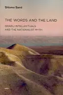 Las palabras y la tierra: los intelectuales israelíes y el mito nacionalista - The Words and the Land: Israeli Intellectuals and the Nationalist Myth