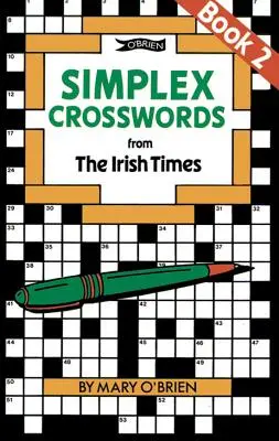 Crucigramas Simplex del Irish Times: Libro 2: Del Irish Times - Simplex Crosswords from the Irish Times: Book 2: From the Irish Times