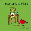 La Oca va a la Escuela - Goose Goes to School