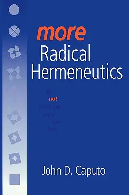 Más hermenéutica radical: Sobre el no saber quiénes somos - More Radical Hermeneutics: On Not Knowing Who We Are