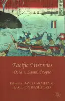 Historias del Pacífico: Océano, tierra, gente - Pacific Histories: Ocean, Land, People