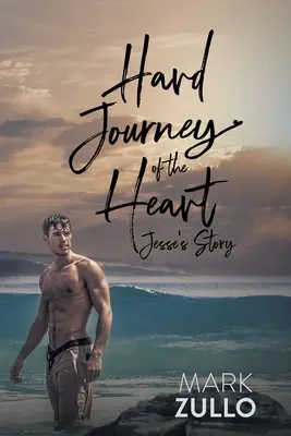 Un duro viaje del corazón: La historia de Jesse - Hard Journey of the Heart: Jesse's Story