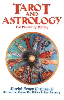 Tarot y astrología: La búsqueda del destino - Tarot and Astrology: The Pursuit of Destiny