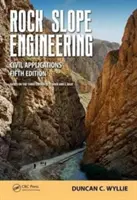 Ingeniería de taludes rocosos: Aplicaciones civiles, quinta edición - Rock Slope Engineering: Civil Applications, Fifth Edition
