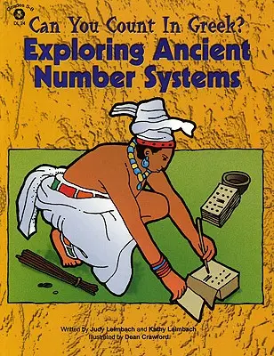 ¿Sabes contar en griego? Explorando los sistemas numéricos de la Antigüedad (Grados 5-8) - Can You Count in Greek?: Exploring Ancient Number Systems (Grades 5-8)