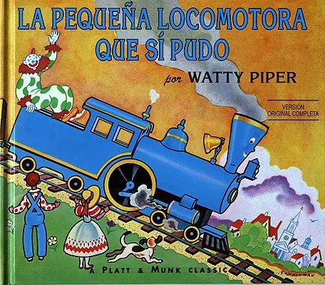 La Pequena Locomotora Que Si Pudo