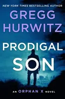 Hijo pródigo - Una novela de Huérfanos X - Prodigal Son - An Orphan X Novel