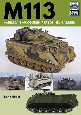 M113: Vehículo blindado de transporte de tropas estadounidense - M113: American Armoured Personnel Carrier