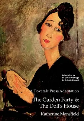 Adaptación de Dovetale Press de The Garden Party & The Doll's House de Katherine Mansfield - A Dovetale Press Adaptation of The Garden Party & The Doll's House by Katherine Mansfield