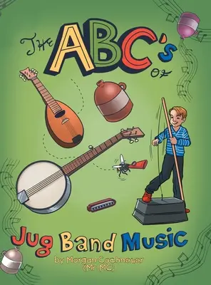 El ABC de la música de banda - The Abc's of Jug Band Music