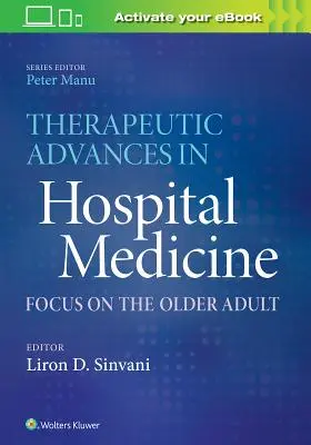 Avances terapéuticos en medicina hospitalaria: Enfoque en el Adulto Mayor - Therapeutic Advances in Hospital Medicine: Focus on the Older Adult