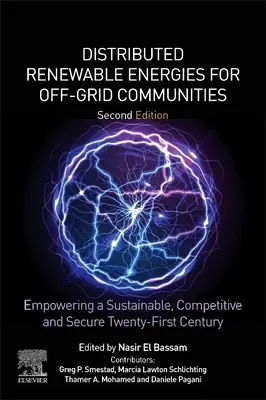 Energías renovables distribuidas para comunidades aisladas: Potenciando un siglo XXI sostenible, competitivo y seguro - Distributed Renewable Energies for Off-Grid Communities: Empowering a Sustainable, Competitive, and Secure Twenty-First Century