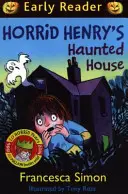 Enrique el Horrido - Primer Lector: La casa encantada de Enrique el Horrible - Libro 28 - Horrid Henry Early Reader: Horrid Henry's Haunted House - Book 28