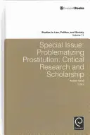 Número especial: Problematizar la prostitución: Investigación y estudios críticos - Special Issue: Problematizing Prostitution: Critical Research and Scholarship