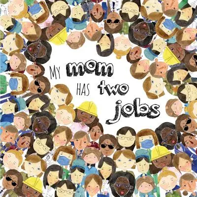 Mi madre tiene dos trabajos - My Mom Has Two Jobs