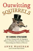 La teoría y la práctica de la vida: Isócrates y los filósofos - Outwitting Squirrels - And Other Garden Pests and Nuisances