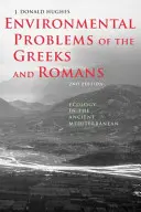 Problemas medioambientales de griegos y romanos: La ecología en el Mediterráneo antiguo - Environmental Problems of the Greeks and Romans: Ecology in the Ancient Mediterranean