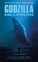 Godzilla: King of the Monsters - Novelización oficial de la película - Godzilla: King of the Monsters - The Official Movie Novelization