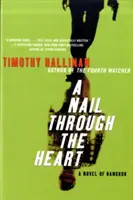 Un clavo en el corazón: Una novela de Bangkok - A Nail Through the Heart: A Novel of Bangkok