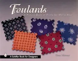 Foulards: Un libro de estampados para hombre - Foulards: A Picture Book of Prints for Men's Wear